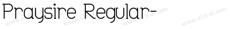 Praysire Regular字体转换